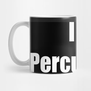 I Love Percussion Mug